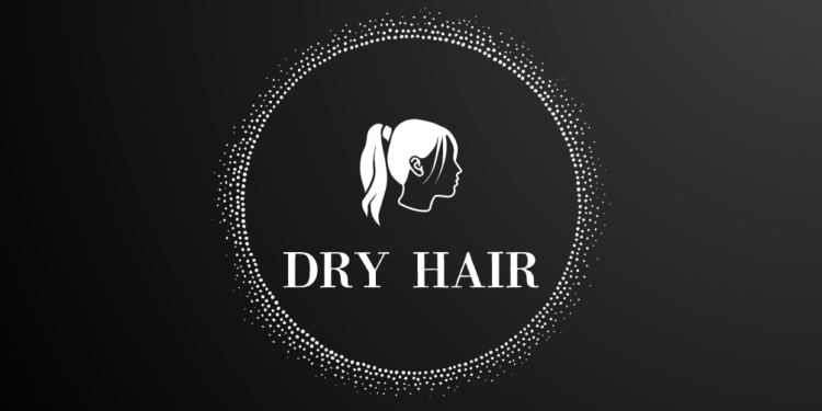 Dry hair