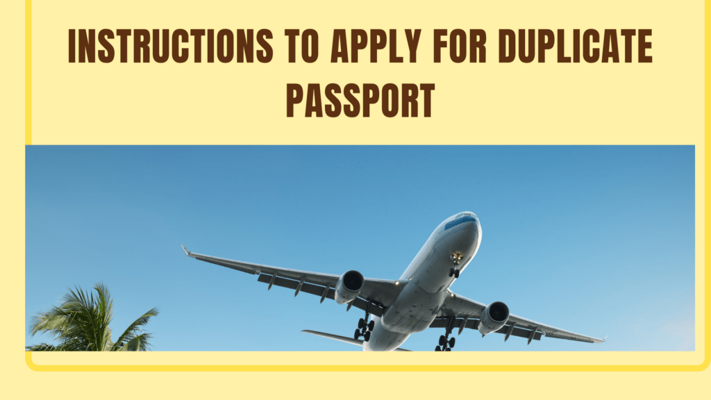 Instructions to Apply for Duplicate passport