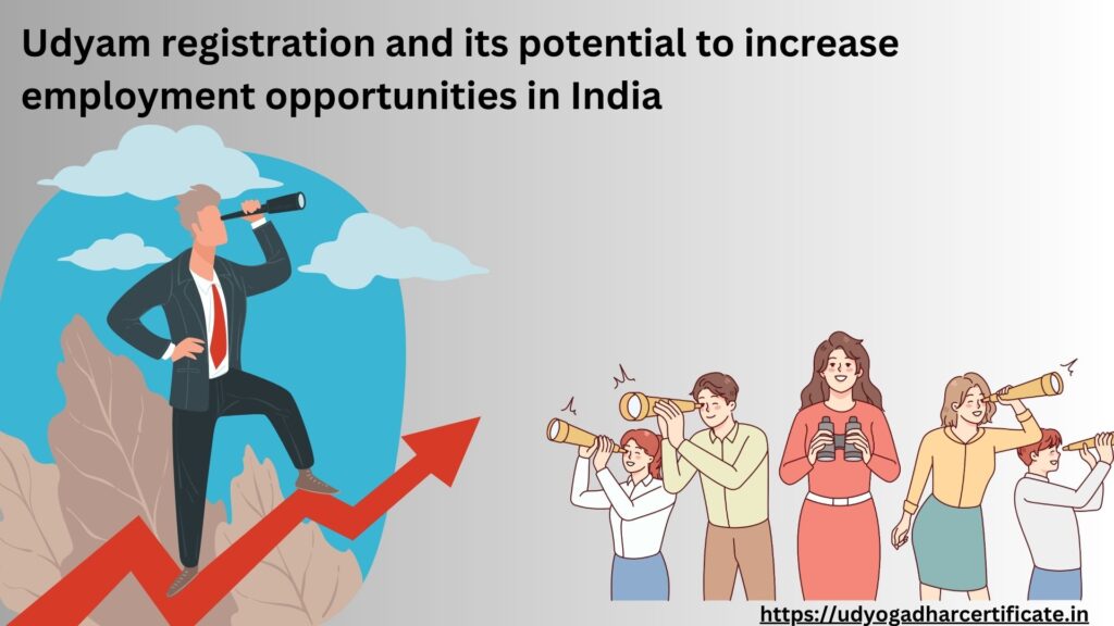 Udyam registration and its potential to increase employment opportunities in India