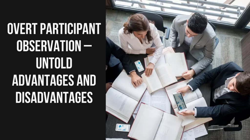 Overt Participant Observation