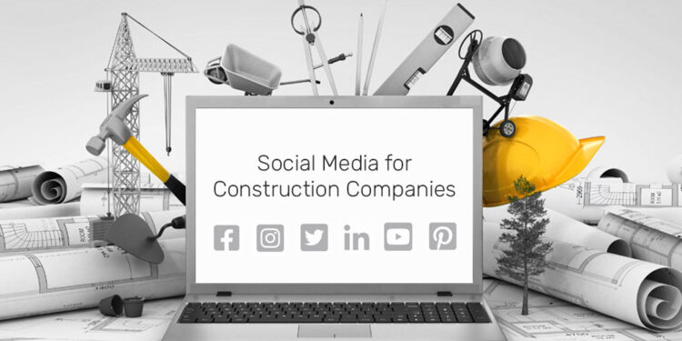 Uses Of Social Media To Market Your Construction Business